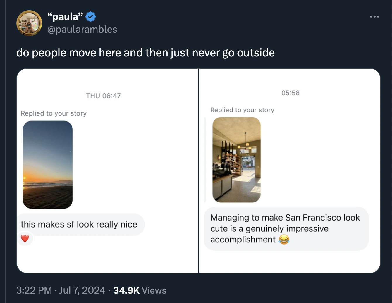 screenshot - "paula" do people move here and then just never go outside Replied to your story Thu Replied to your story this makes sf look really nice Managing to make San Francisco look cute is a genuinely impressive accomplishment Views